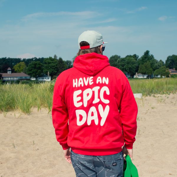 Have An Epic Day Hoodie
